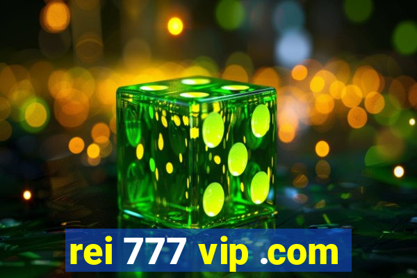 rei 777 vip .com